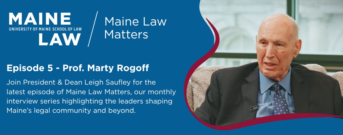 Maine Law Matters - Rogoff